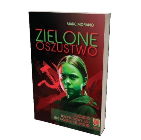 Zielone oszustwo. Dlaczego Zielony Nowy Ład jest..