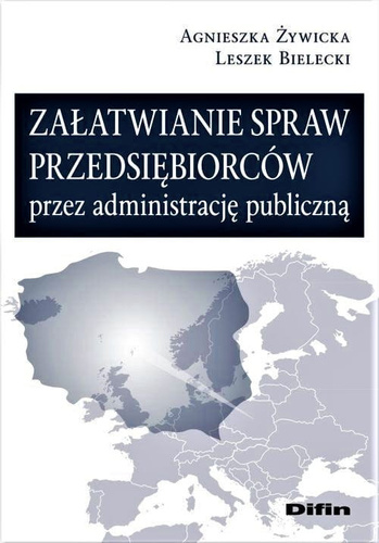 Załatwianie spraw przedsiębiorców przez administrację publiczną