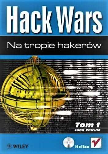 Hack Wars. Tom 1. Na tropie hakerów