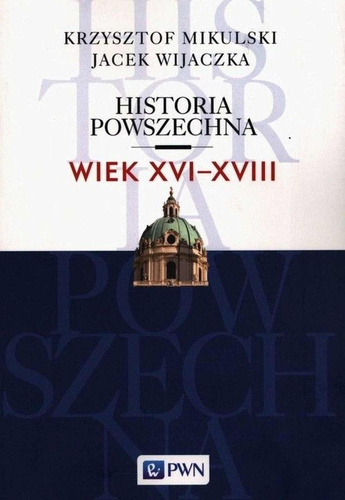 Historia powszechna. Wiek XVI-XVIII