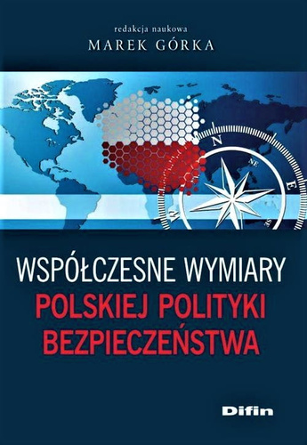 Współczesne wymiary polskiej polityki bezpieczeństwa