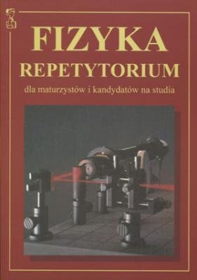 Fizyka repetytorium dla maturzystów..