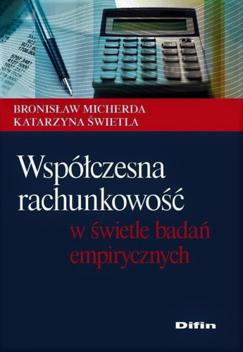 Współczesna rachunkowość w świetle badań empirycznych