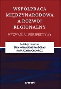 Współpraca międzynarodowa a rozwój regionalny. Wyzwania i perspektywy