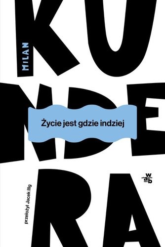 Życie jest gdzie indziej