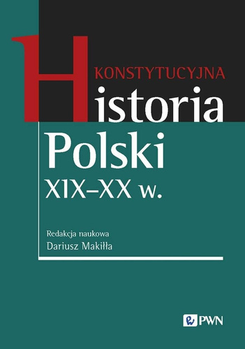 Konstytucyjna historia Polski XIX - XX w.