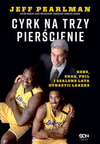 Cyrk na trzy pierścienie. Kobe, Shaq, Phil...
