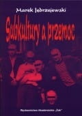 Subkultury a przemoc