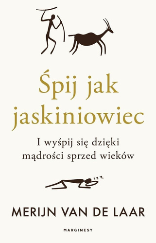Śpij jak jaskiniowiec. I wyśpij się dzięki..