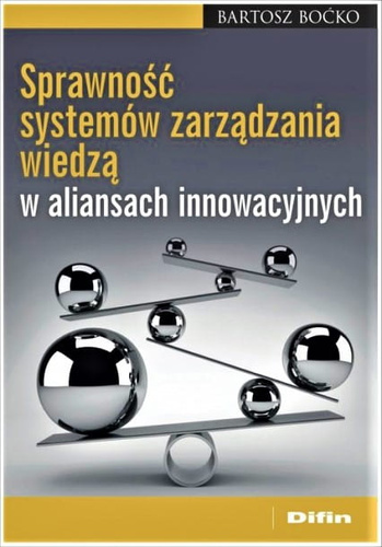 Sprawność systemów zarządzania wiedzą w aliansach innowacyjnych