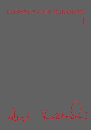Główne nurty marksizmu T.1