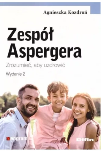 Zespół Aspergera Zrozumieć, aby pomóc
