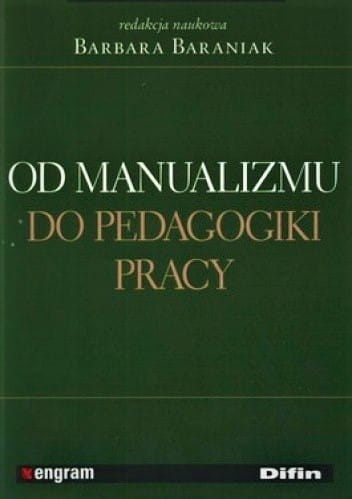 Od manualizmu do pedagogiki pracy