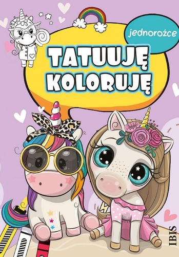 Tatuuję - koloruję. Jednorożce