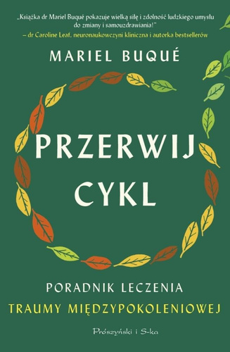 Przerwij cykl. Poradnik leczenia traumy..