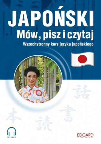 Japoński. Mów, pisz i czytaj