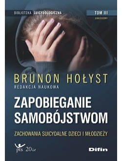 Zapobieganie samobójstwom. Tom 3. Zachowania suicydalne dzieci i młodzieży