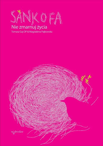 Sankofa. Nie zmarnuj życia
