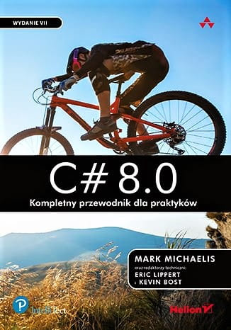 C# 8.0. Kompletny przewodnik dla praktyków. Wydanie VII