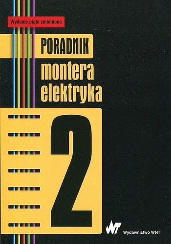 Poradnik montera elektryka T.2