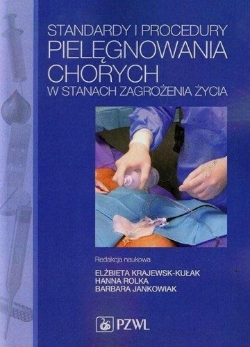 Standardy i procedury pielęgnowania chorych...