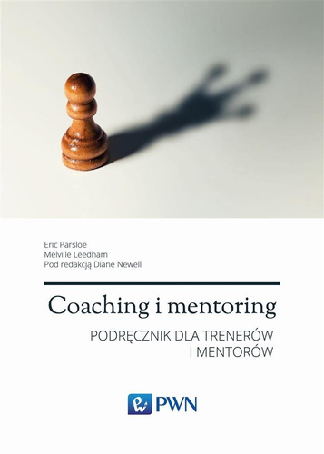 Coaching i mentoring. Podręcznik dla trenerów...