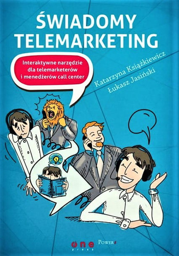 Świadomy telemarketing. Interaktywne narzędzie dla telemarketerów i menedżerów call center