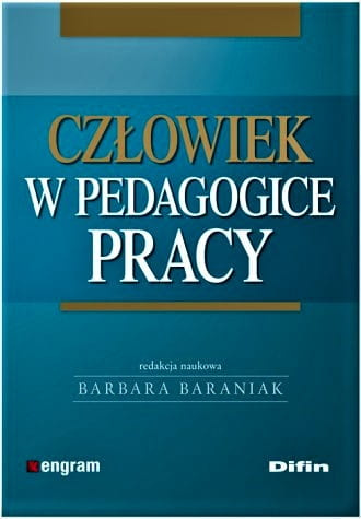 Człowiek w pedagogice pracy