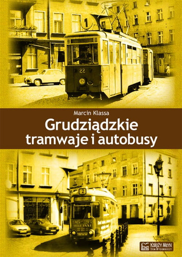 Grudziądzkie tramwaje i autobusy [Klassa Marcin]