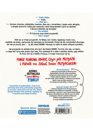 Jesteś prawdziwym przyjacielem, Pinku! Książka o relacjach z rówieśnikami dla dzieci i rodziców trochę też (przepakowanie 2)