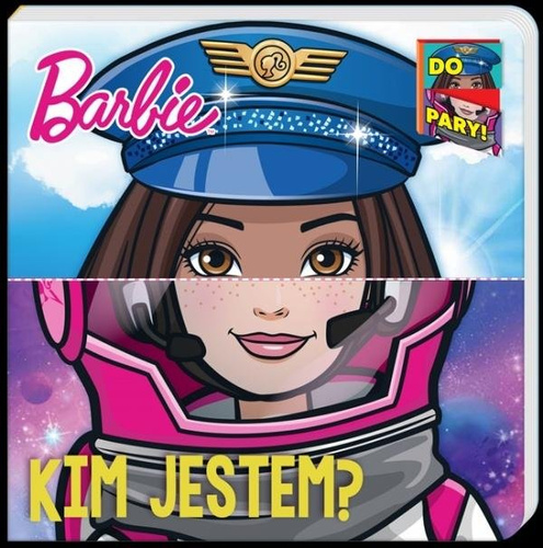 Barbie. Barbie. Do Pary! Kim jestem?