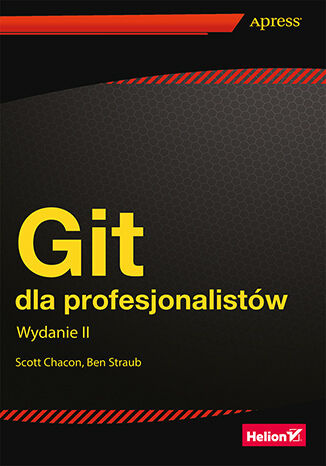 Git dla profesjonalistów. Wydanie II
