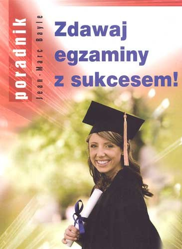 Zdawaj egzaminy z sukcesem!