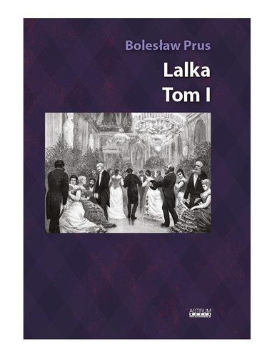Lalka T.1. Album z ilustracjami i rycinami