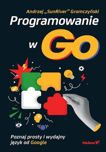 Programowanie w Go. Poznaj prosty i wydajny..