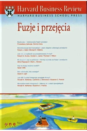 Harvard Business Review. Fuzje i przejęcia