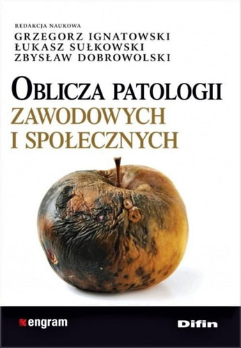 Oblicza patologii zawodowych i społecznych