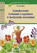 Samoleczenie kwiatami i zapachem w medycynie naturalnej