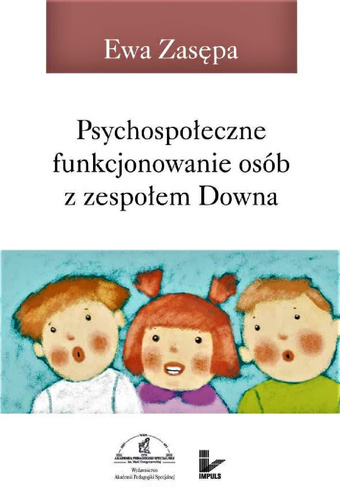 Psychospołeczne funkcjonowanie osób z zespołem Downa