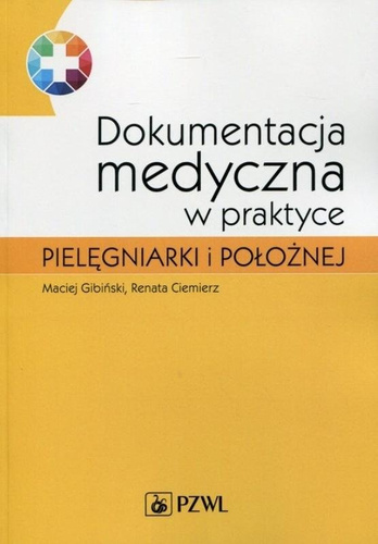 Dokumentacja medyczna w praktyce pielęgniarki...