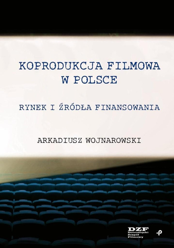 Koprodukcja filmowa w Polsce. Rynek i źródła...