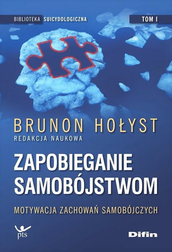 Zapobieganie samobójstwom. Tom 1. Motywacja zachowań samobójczych