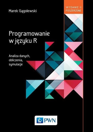 Programowanie w języku R. Analiza danych ...