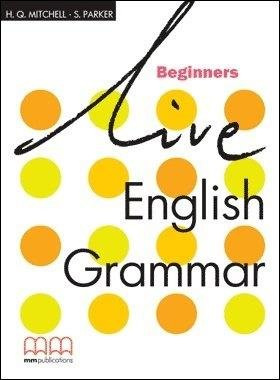 Live English Grammar Beginners SB MM PUBLICATIONS