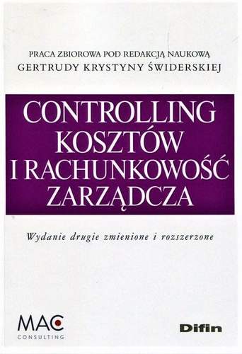 Controlling kosztów i rachunkowość zarządcza. Wydanie drugie zmienione i rozszerzone