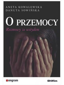 O przemocy. Rozmowy ze wstydem