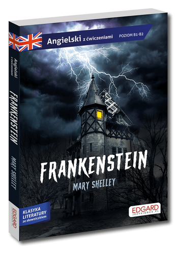 Frankenstein. Angielski ze słowniczkiem. Adaptacja powieści z ćwiczeniami
