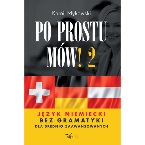 Po prostu mów! Język niemiecki bez gramatyki cz.2