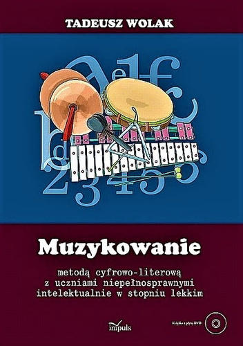 Muzykowanie metodą cyfrowo-literową z uczniami niepełnosprawnymi intelektualnie w stopniu lekkim
