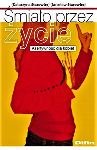 Śmiało przez życie. Asertywność dla kobiet